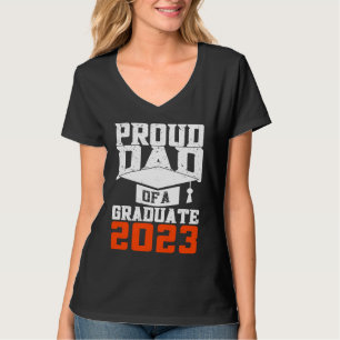 Proud Dad Of A Graduate  Graduate Graduation T-Shirt