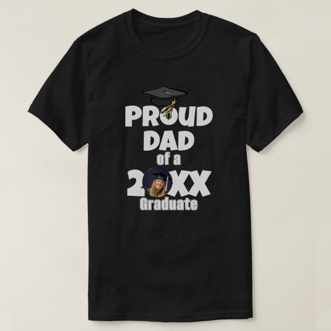 Proud Dad of a Graduate Photo Graduation Day  T-Shirt (Design Front)