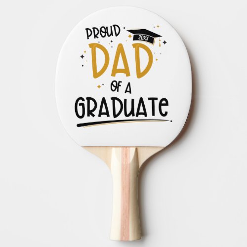 Proud Dad of a Graduate Ping Pong Paddle