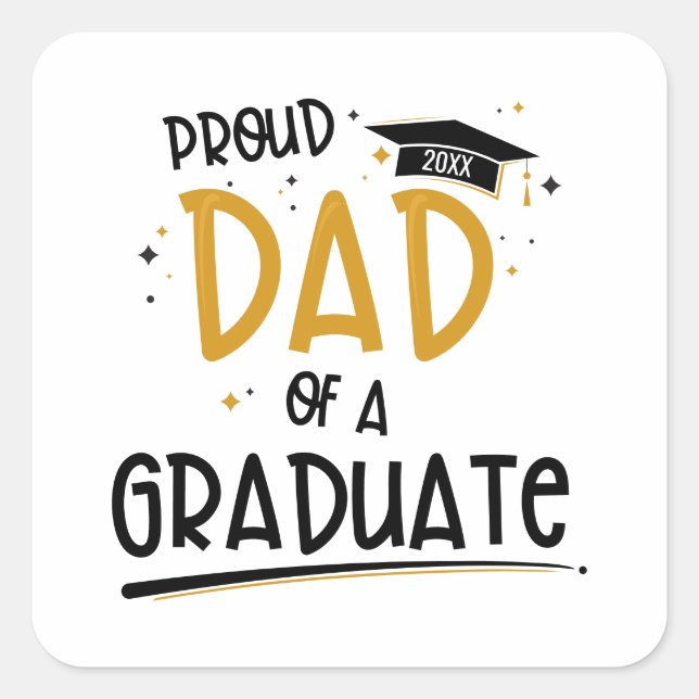 Proud Dad of a Graduate Square Sticker (Front)