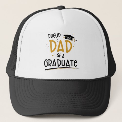 Proud Dad of a Graduate Trucker Hat
