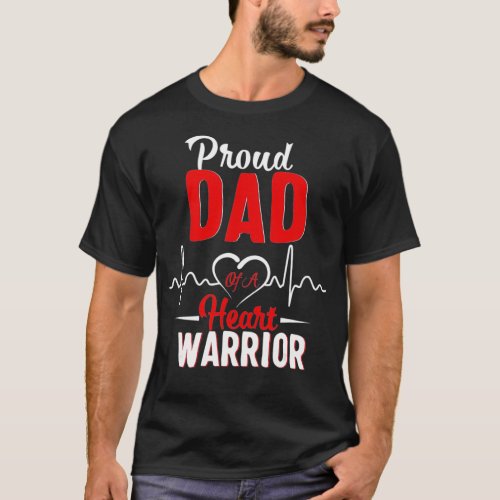 Proud Dad of a Heart Warrior CHD Awareness  gift T_Shirt