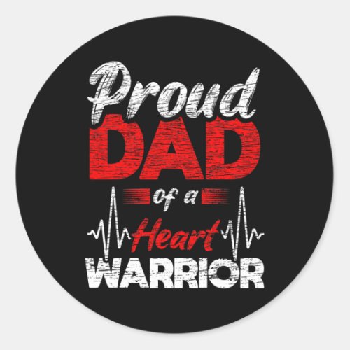 Proud Dad Of A Heart Warrior Coronary Heart Diseas Classic Round Sticker