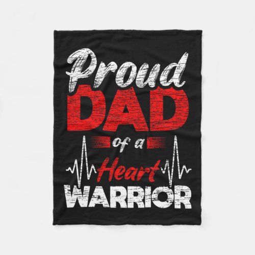 Proud Dad Of A Heart Warrior Coronary Heart Diseas Fleece Blanket