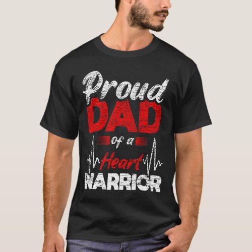 Proud Dad Of A Heart Warrior Coronary Heart Diseas T_Shirt