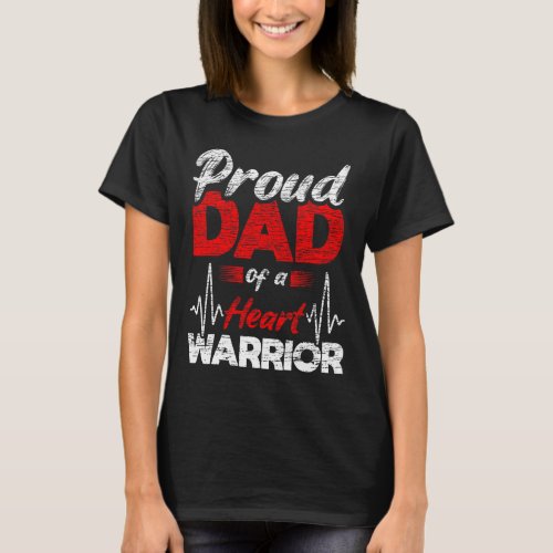 Proud Dad Of A Heart Warrior Coronary Heart Diseas T_Shirt