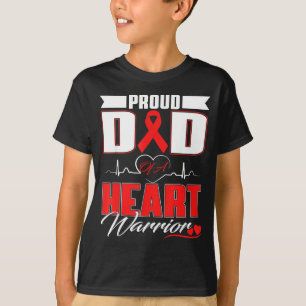 Proud Dad Of A Heart Warrior Heart Disease Awarene T-Shirt