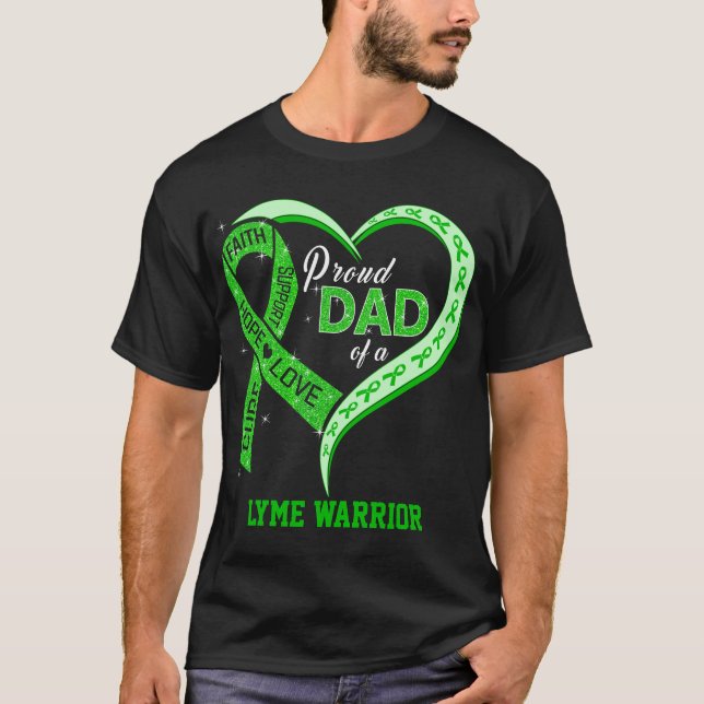 Proud Dad Of A Lyme Warrior T-Shirt (Front)