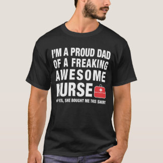 Proud Dad of A Nurse | Father Shirt