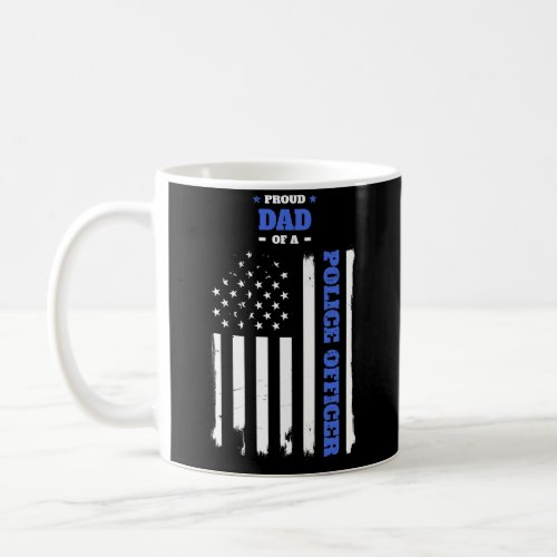 Proud Dad of a Police Officer Distressed Flag Coffee Mug