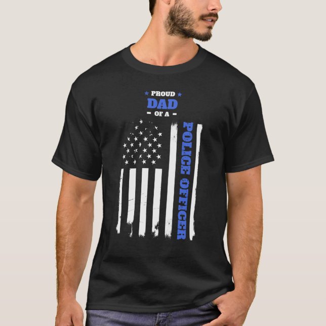Proud Dad of a Police Officer Distressed Flag T-Shirt (Front)