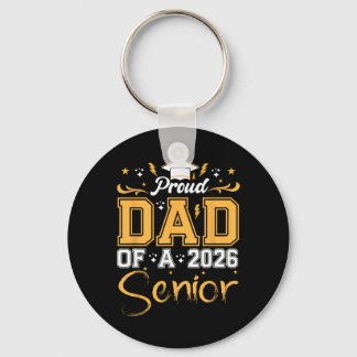 Proud Dad Of A Senior 2026 Cl Of 2026 Graduate Keychain