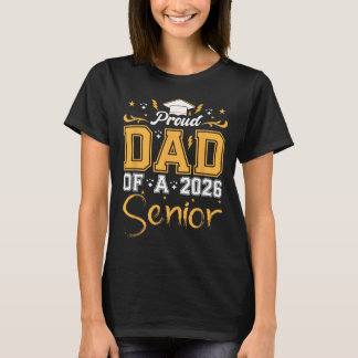 Proud Dad Of A Senior 2026 Cl Of 2026 Graduate T-Shirt