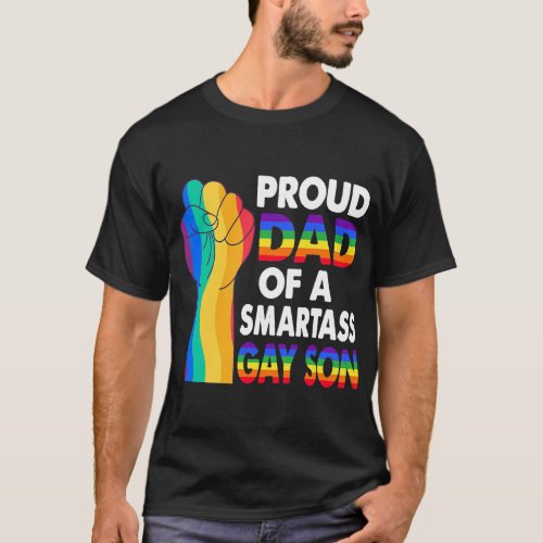 Proud Dad of a Smartass Gay Son Gay Pride LGBT T_Shirt