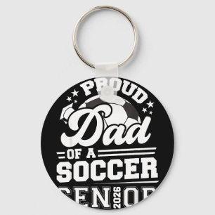 Proud dad of a soccer ball senior class of 2026Pro Keychain