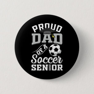 Proud Dad Of A Soccer Senior Cl Of 2025 Graduation Button