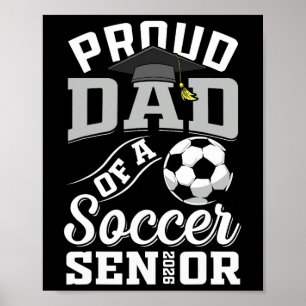 Proud Dad Of A Soccer Senior Cl Of 2026 Graduation Poster