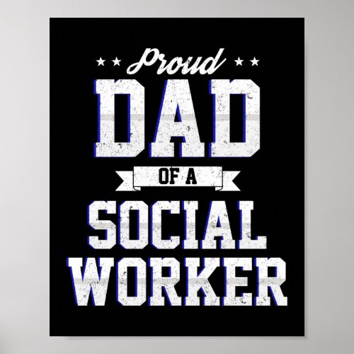 Proud Dad Of A Social Worker School Mental Health Poster