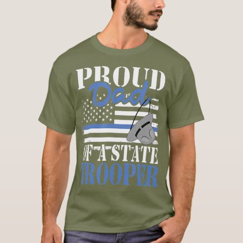 Proud Dad of a State Trooper Police Officer T_Shirt