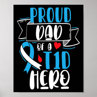 Proud Dad Of A T1D Hero Type 1 Diabetes Dad Awaren Poster