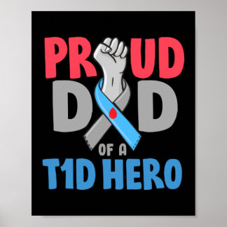 Proud Dad Of A T1D Hero Type 1 Diabetes Dad Poster