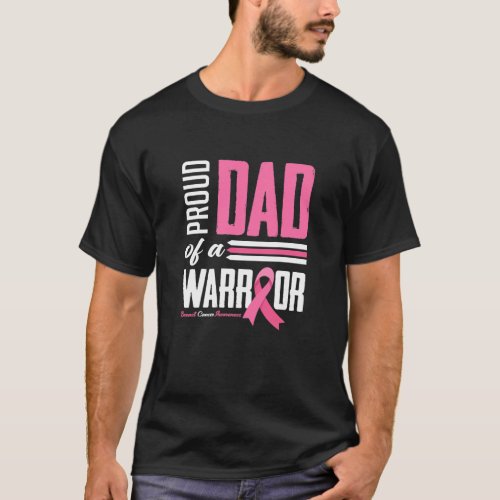 Proud Dad Of A Warrior Daughter Breast Cancer T_Shirt