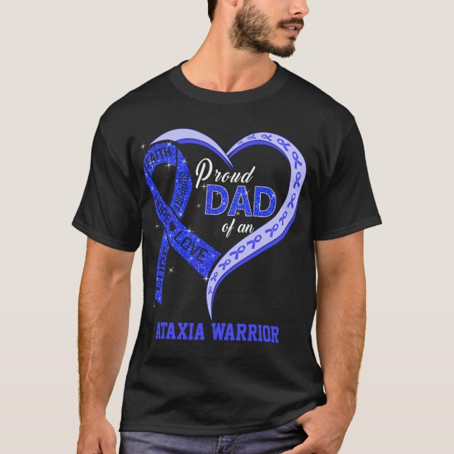 Proud Dad Of An Ataxia Warrior T-Shirt (Front)