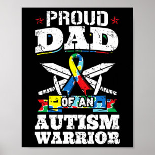 Proud Dad Of An Autism Warrior Autistic Awareness Poster