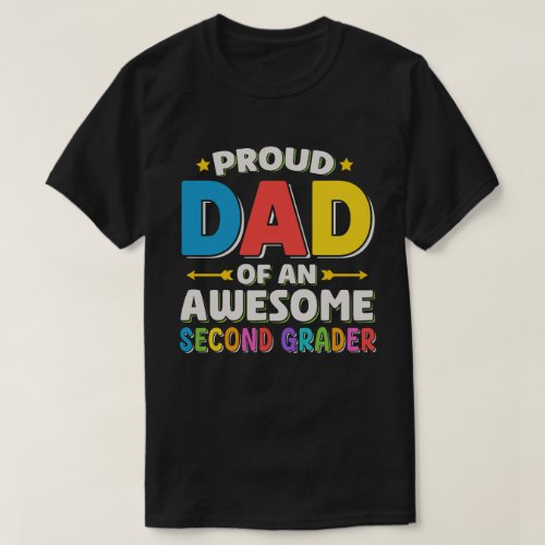 Proud Dad Of An Awesome Second Grader T_Shirt