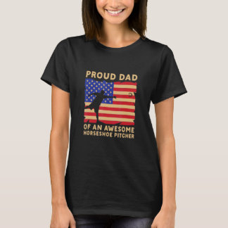 Proud Dad Of An Awsome Horseshoe Pitcher Throwing T-Shirt