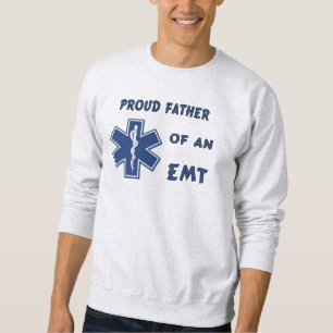 Proud Dad Of An EMT Sweatshirt