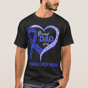 Proud Dad Of An Esophageal Cancer Warrior T-Shirt