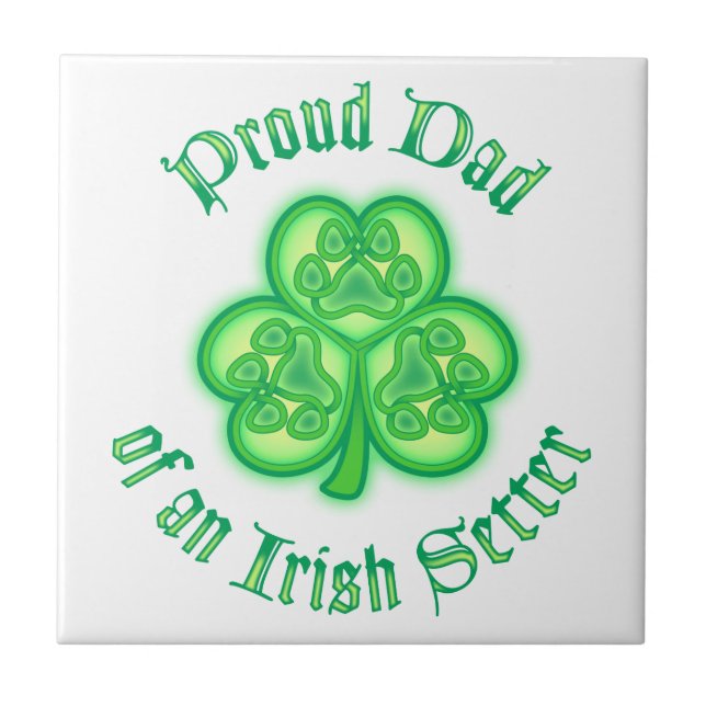 Proud Dad of an Irish Setter Ceramic Tile (Front)