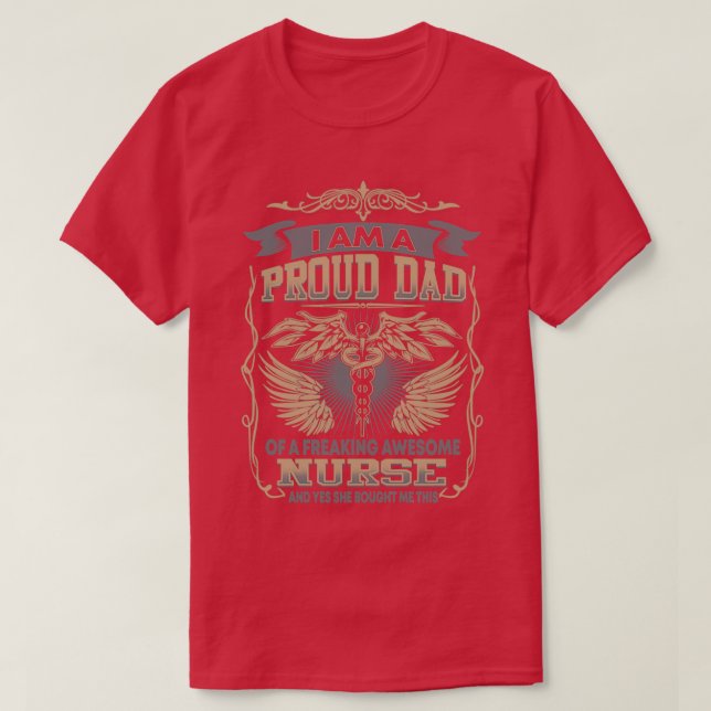 Proud Dad of Awesome Nurse Fathers day Gift For Nu T-Shirt (Design Front)