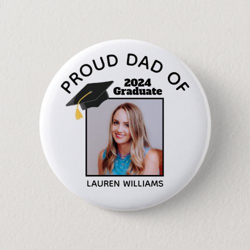 Proud Dad of Graduate Photo 2024 Custom Graduation Button