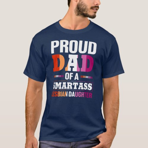 Proud Dad Of Smartass Lesbian Son LGBT Rainbow T_Shirt