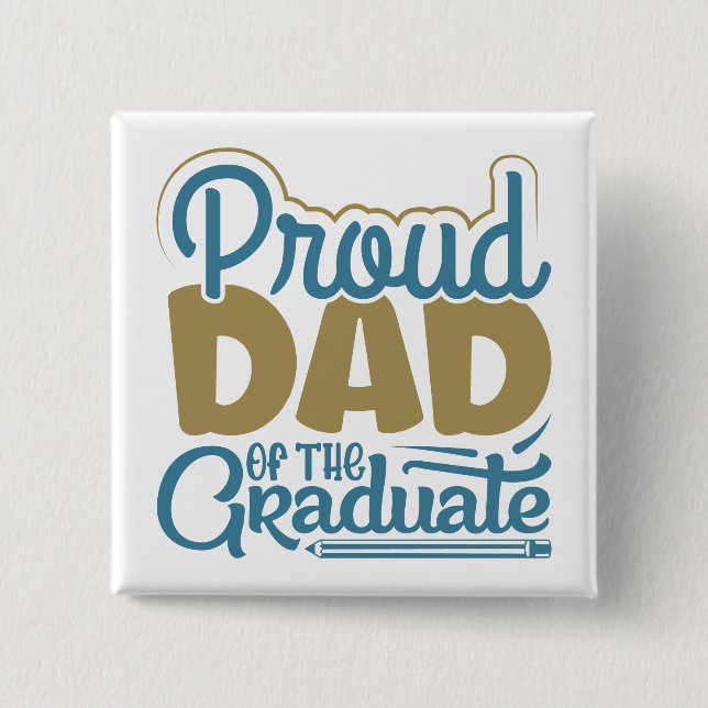 Proud Dad of the Graduate Button (Front)