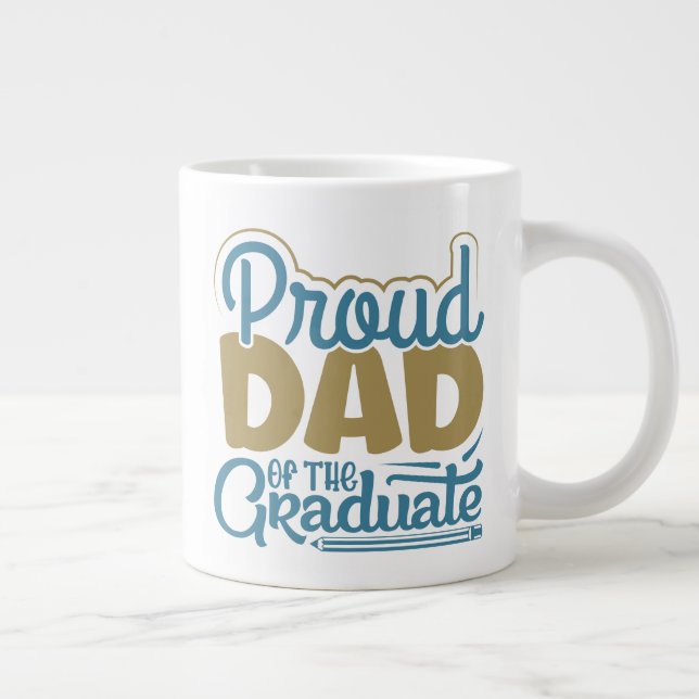 Proud Dad of the Graduate Giant Coffee Mug (Right)