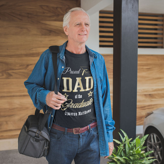 Proud Dad of the Graduate Name Graduation T-Shirt