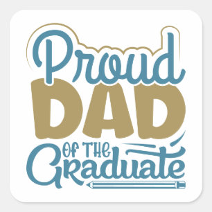 Proud Dad of the Graduate Square Sticker