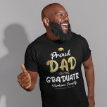 Proud Dad of the Graduate T-Shirt<br><div class="desc">Modern graduation ceremony family t-shirt featuring a gold graduates mortarboard,  the saying "proud dad of the graduate",  their name,  place of study,  and class year.</div>