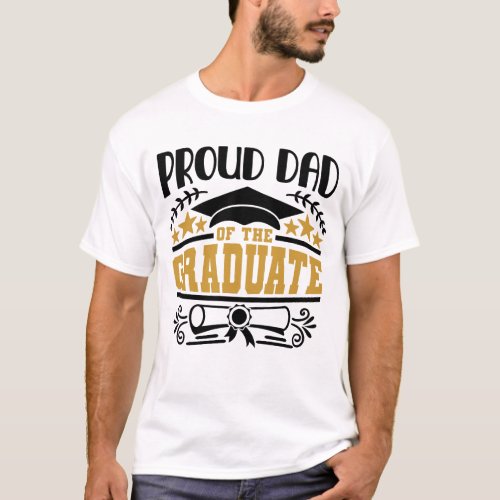Proud Dad Of The Graduate T_Shirt