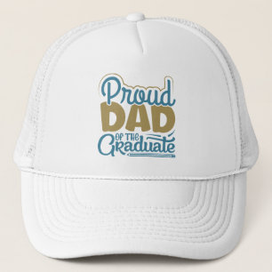 Proud Dad of the Graduate Trucker Hat