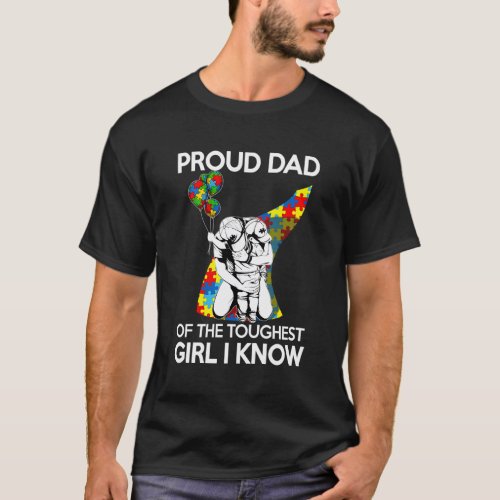 Proud Dad Of The Toughest I Know Autism Awareness T_Shirt