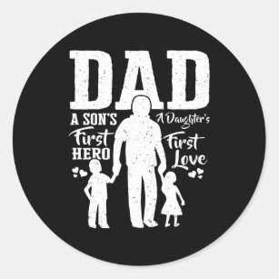 dad sons first hero..daughters first love..dad gift - Dad Sons Hero -  Sticker