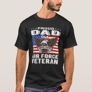 Proud Dad Of US Air Force Veteran Patriotic Milita T-Shirt
