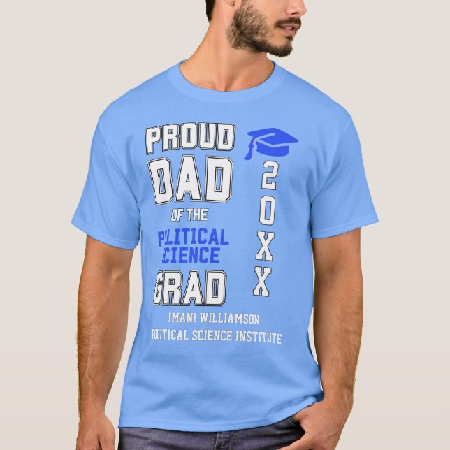 Proud Dad POLITICAL Grad Father's Day Graduation T-Shirt (Front)