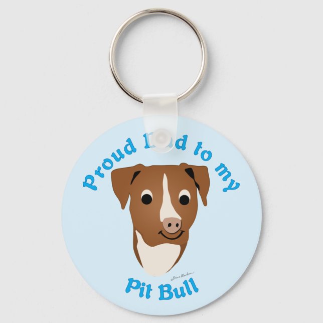 Proud Dad to my Pit Bull Keychain (Front)