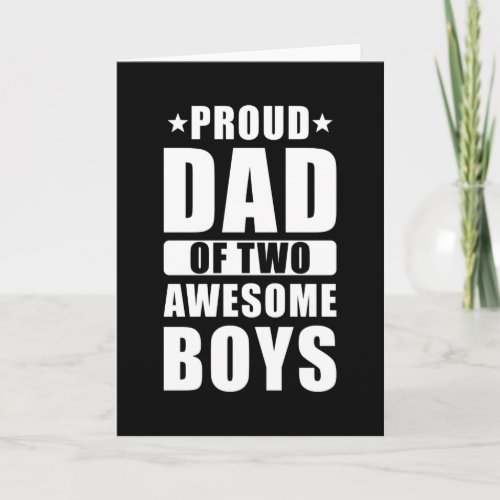 Proud Dad Two Sons Card