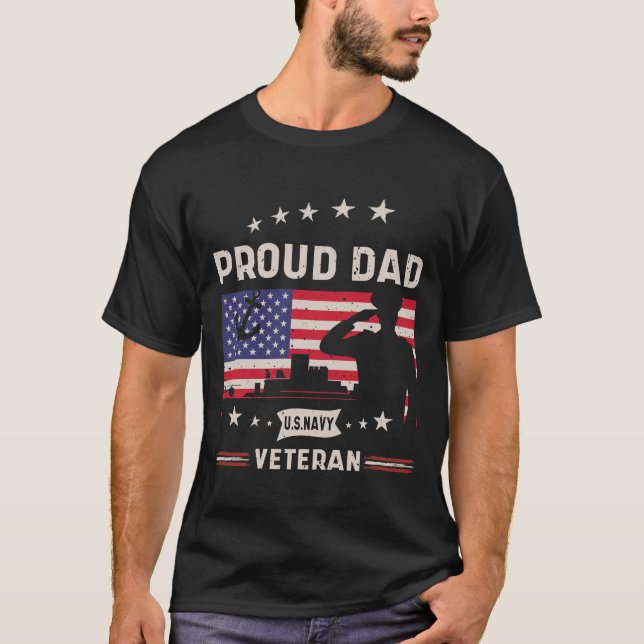 Proud Dad U.S. Navy Veteran - Veterans day gift T-Shirt (Front)